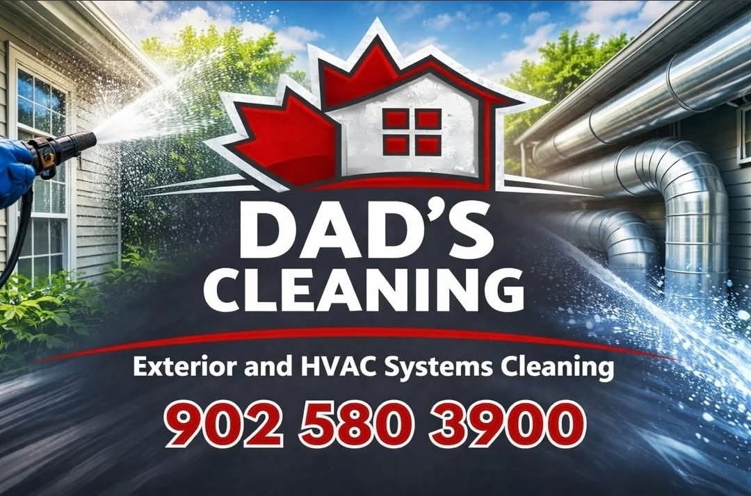 Dad's Cleaning — Exterior and HVAC Systems Cleaning, 902-580-3900